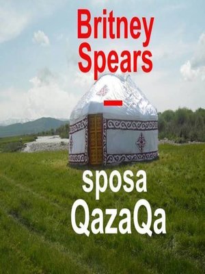 cover image of Britney Spears--sposa QazaQa